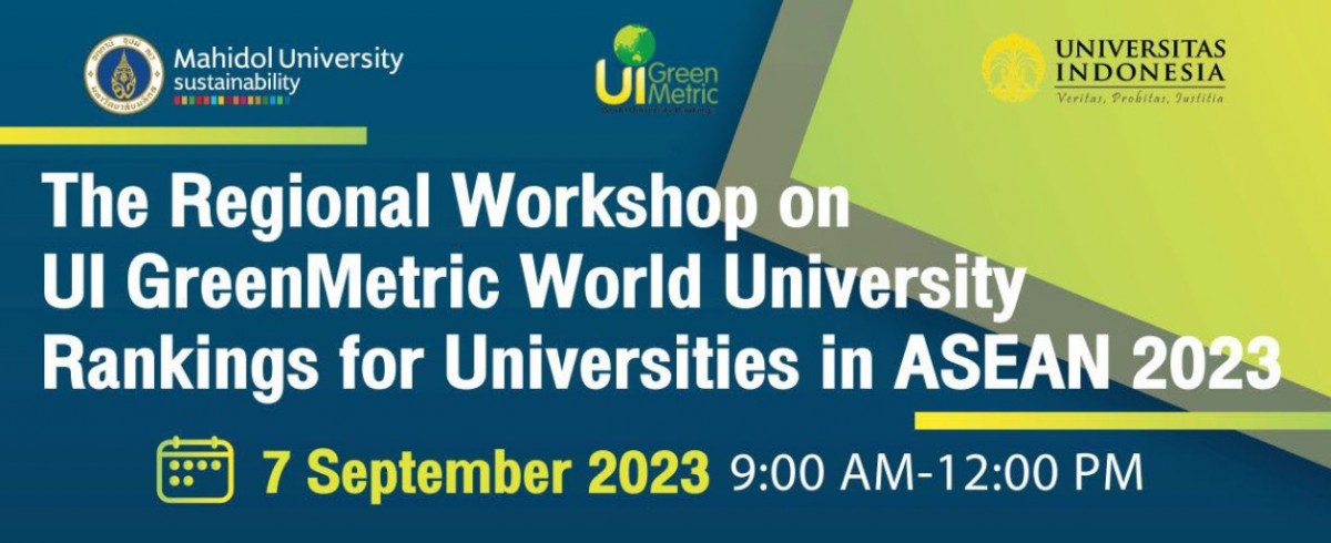 The Regional Workshop on UI GreenMetric World University Rankings for Universities in ASEAN 2023